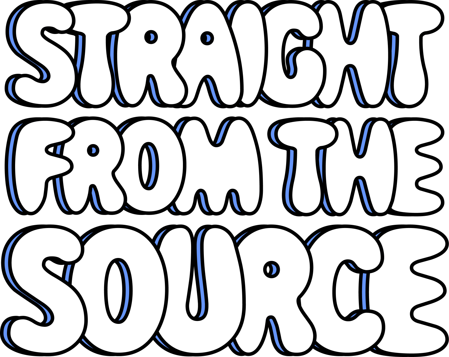 Graphic with headline 'Straight from the source' in white bubble letters with blue shadow